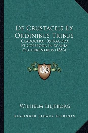 de crustaceis ex ordinibus tribus: cladocera, ostracoda et copepoda in scania occurrentibus (1853)