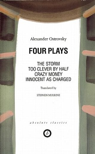 four plays,the storm, too clever by half, crazy money, innocent as charged