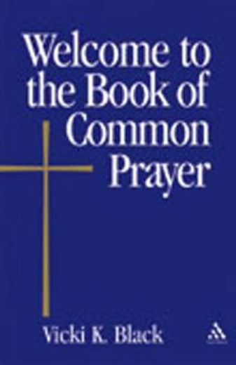 welcome to the book of common prayer (en Inglés)