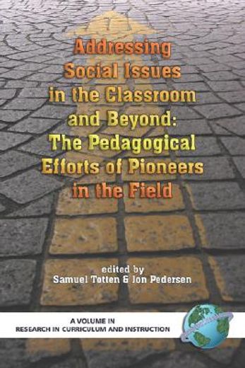 addressing social issues in the classroom and beyond,the pedgogical efforts of pioneers in the field