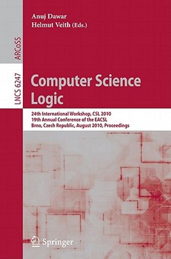 computer science logic,24th international workshop, csl 2010, 19th annual conference of the eacsl, brno, czech republic, au
