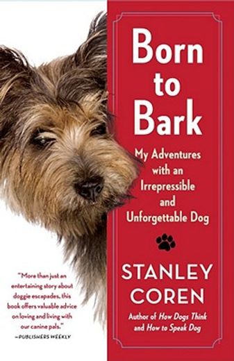 born to bark,my adventures with an irrepressible and unforgettable dog (in English)
