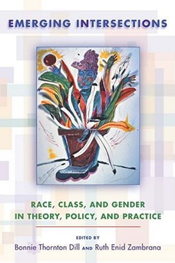 emerging intersections,race, class, and gender in theory, policy, and practice