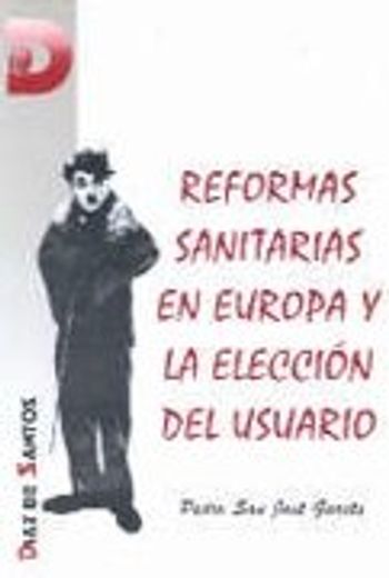 Reformas sanitarias en Europa y la elección del usuario (in Spanish)