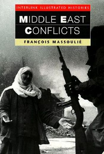 Middle East Conflict (Interlink Illustrated Histories) (en Inglés)