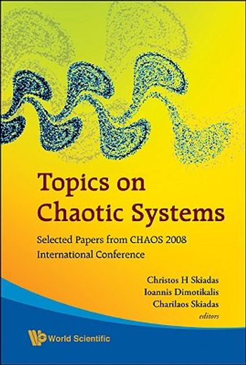 topics on chaotic systems,selected papers from chaos 2008 international conference