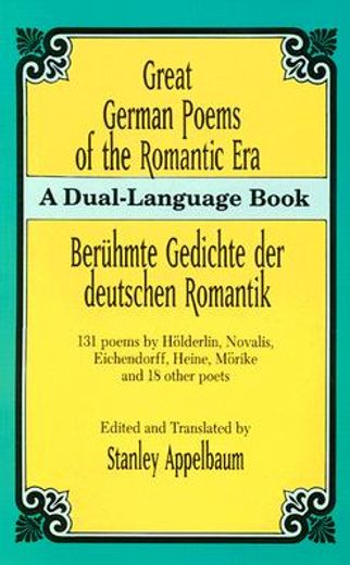 great german poems of the romantic era/beruhmte gedichte der deutschen romantik,a dual-language book