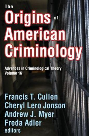 The Origins of American Criminology (en Inglés)