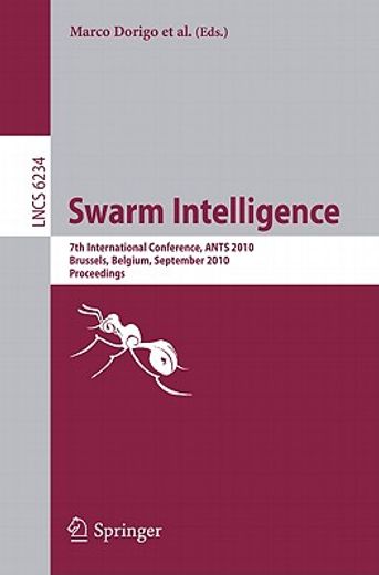 swarm intelligence,7th international conference, ants 2010, brussels, belgium,september 8-10, 2010 proceedings