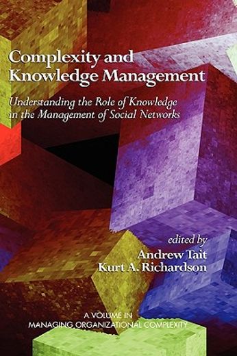 complexity and knowledge management,understanding the role of knowledge in the management of social networks