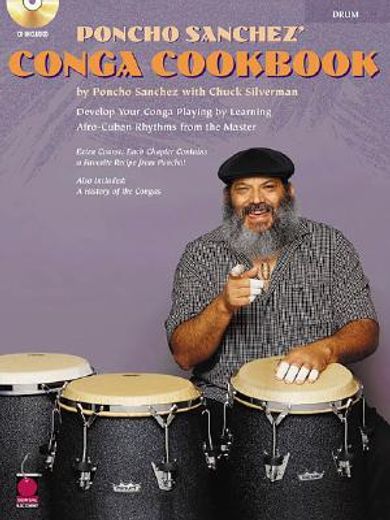poncho sanchez´ conga cookbook,develop your conga playing by learning afro-cuban rhythms from the master
