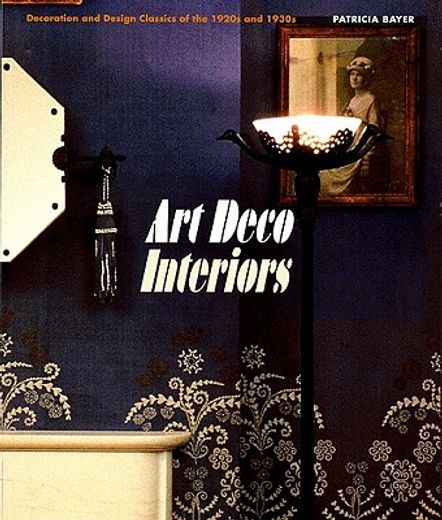 art deco interiors,decoration and design classics of the 1920s and 1930s