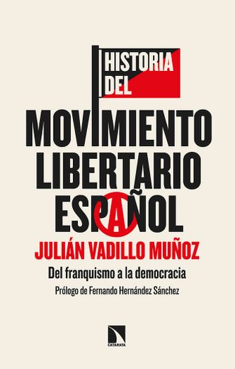 Historia del Movimiento Libertario Español (in Spanish)