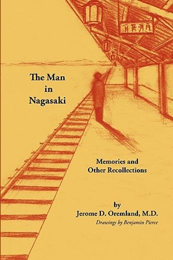 the man in nagasaki,memories and other recollections