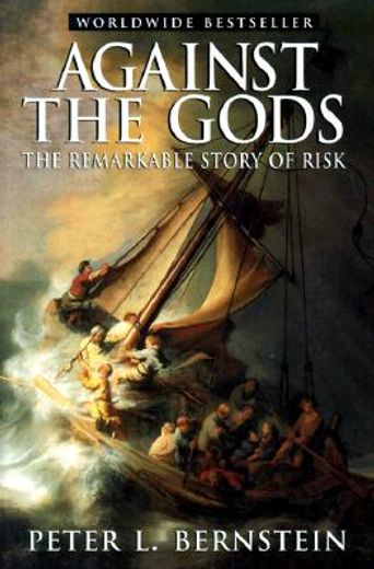 against the gods,the remarkable story of risk (en Inglés)