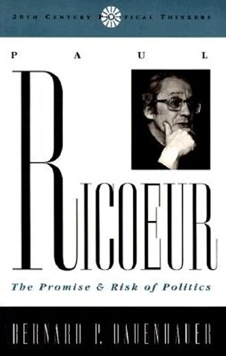 paul ricoeur,the promise and risk of politics