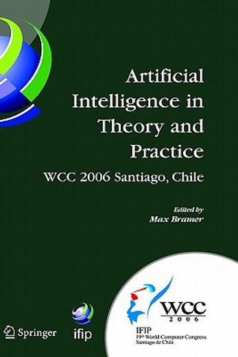 artificial intelligence in theory and practice,ifip 19th world computer congress, tc 12: ifip ai 2006 stream, august 21-24, 2006, santiago, chile