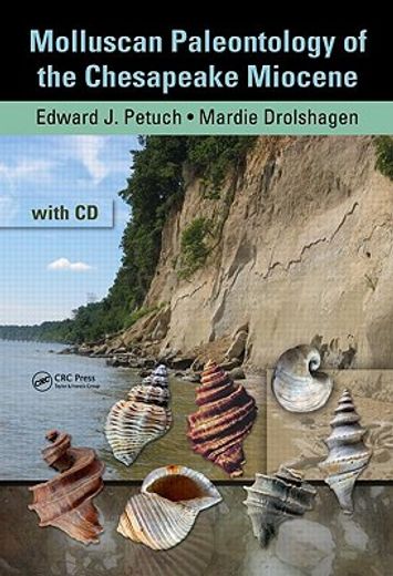 Molluscan Paleontology of the Chesapeake Miocene [With CDROM] (en Inglés)
