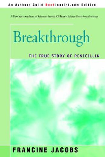 breakthrough,the true story of penicillin