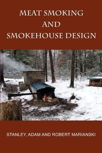 meat smoking and smokehouse design (en Inglés)