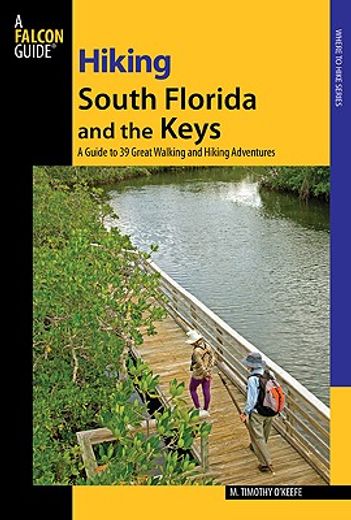 hiking south florida and the keys,a guide to 52 great walking and hiking adventures