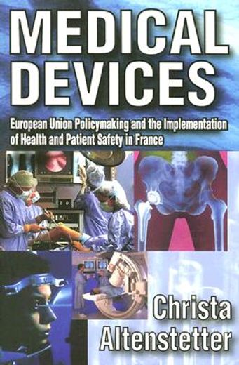 Medical Devices: European Union Policymaking and the Implementation of Health and Patient Safety in France (in English)