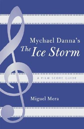 mychael danna´s the ice storm,a film score guide
