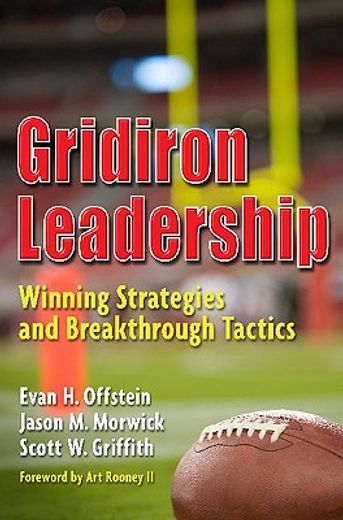 gridiron leadership,winning strategies and breakthrough tactics