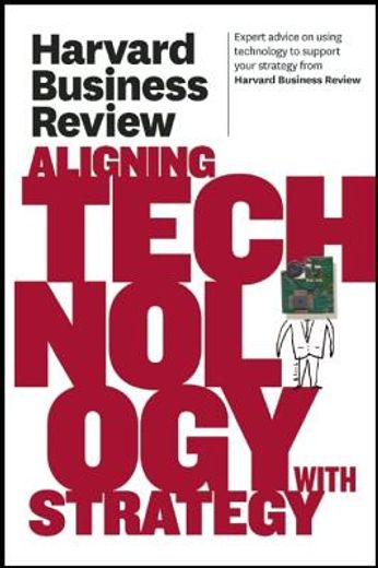 harvard business review on aligning technology with strategy