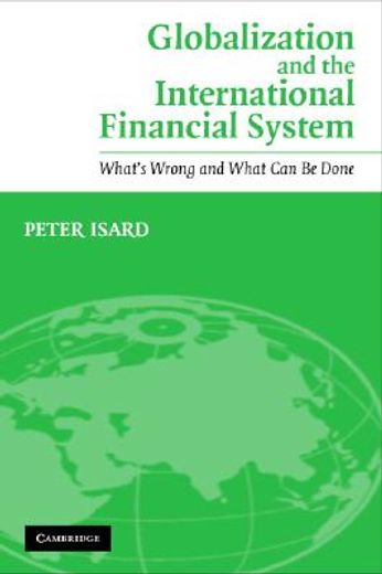 globalization and the international financial system,what´s wrong, and what can be done