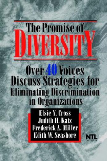 promise of diversity,over 40 voices discuss strategies for eliminating discrimination in organizations