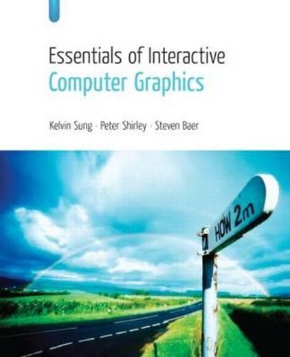 essentials of interactive computer graphics,concepts and implementation
