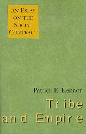 tribe and empire,an essay on the social contract