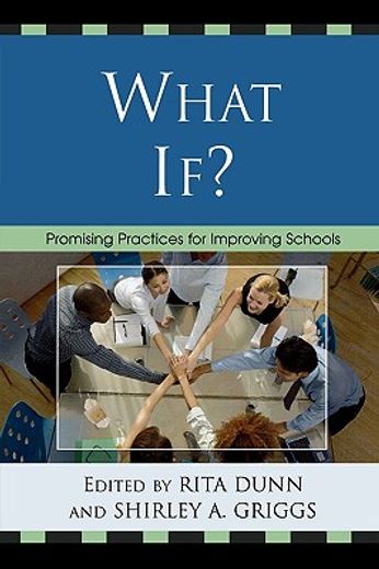what if?,promising practices for improving schools