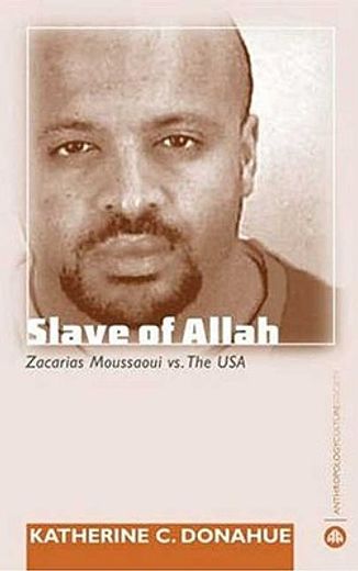 slave of allah,zacarias moussaoui vs. the usa