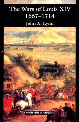 the wars of louis xiv 1667-1714 (in English)