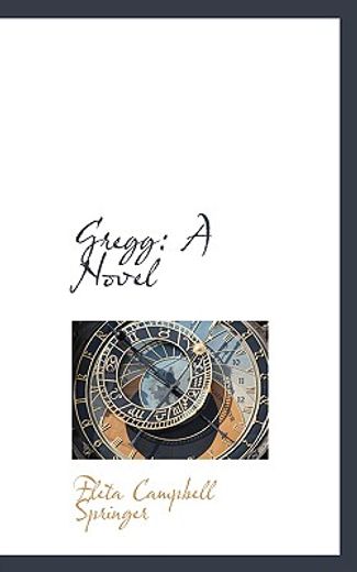 gregg: a novel