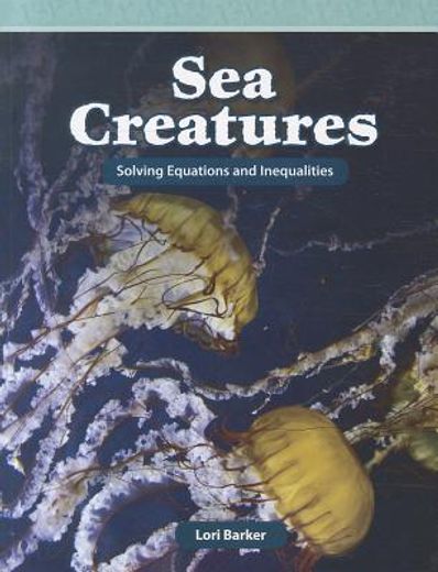 Sea Creatures: Solving Equations and Inequalities (en Inglés)