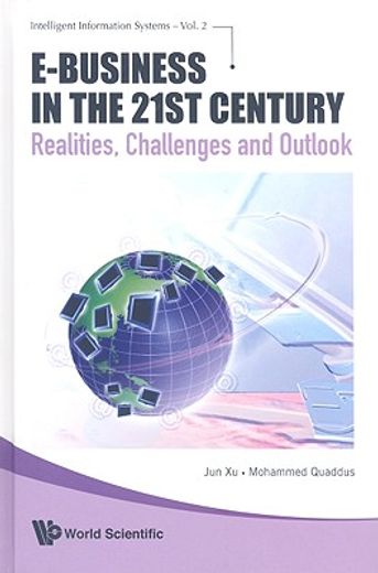 e-business in the 21st century,realities, challenges and outlook