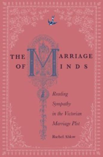 the marriage of minds,reading sympathy in the victorian marriage plot