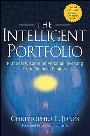 the intelligent portfolio,practical wisdom on personal investing from financial engines (en Inglés)