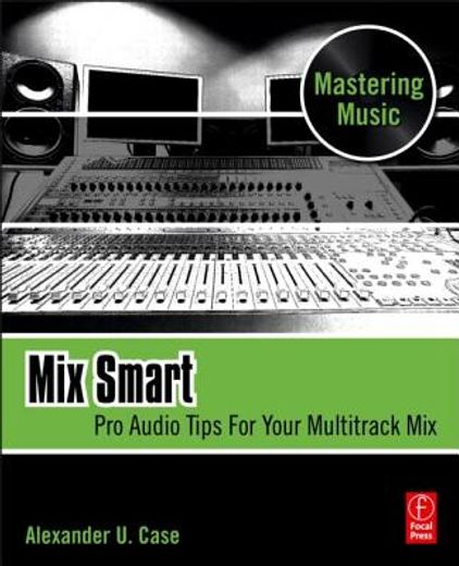mix smart,pro audio tips for your multitrack mix