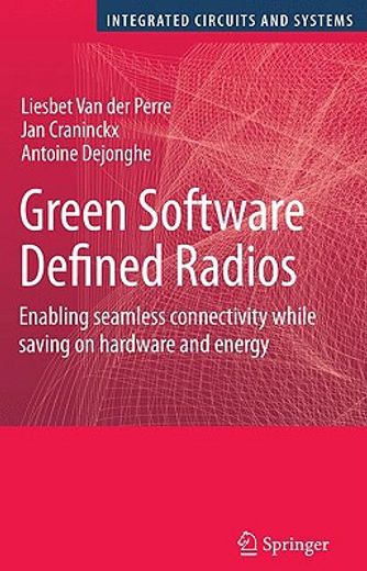 green software defined radios,enabling seamless connectivity while saving on hardware and energy