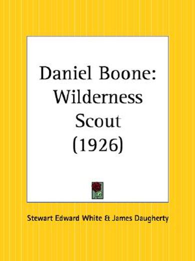 daniel boone,wilderness scout 1926