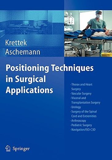 positioning techniques in surgical applications,thorax and heart surgery, vascular surgery, visceral and transplantation surgery, urology, surgery t