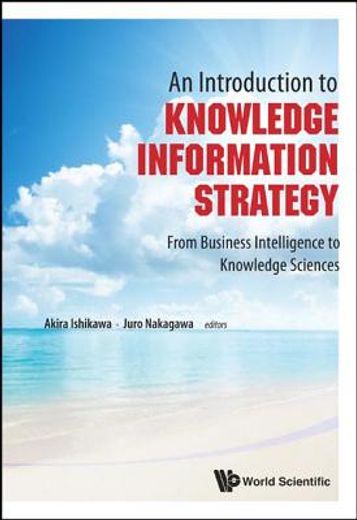 an introduction to knowledge information strategy,from business intelligence to knowledge sciences