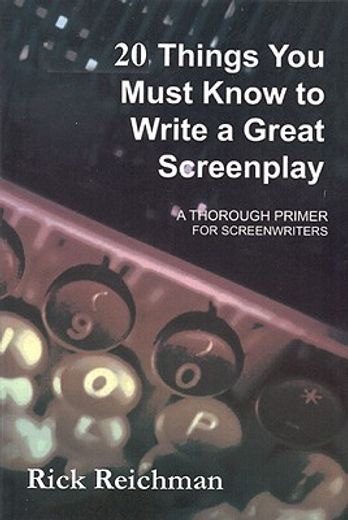 20 things you must know to write a great screenplay