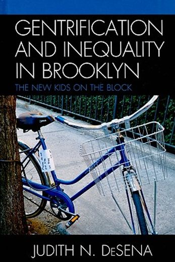 gentrification and inequality in brooklyn, the new kid on the block
