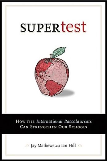 supertest,how the international baccalaureate can strengthen our schools
