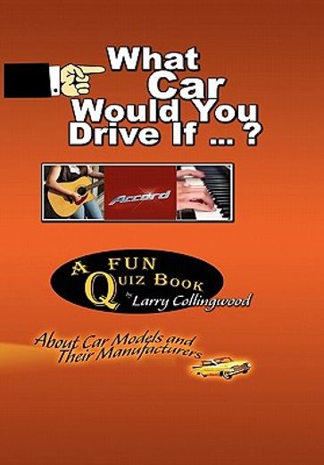 what car would you drive if ?,a fun quiz book about car models and their manufacturers